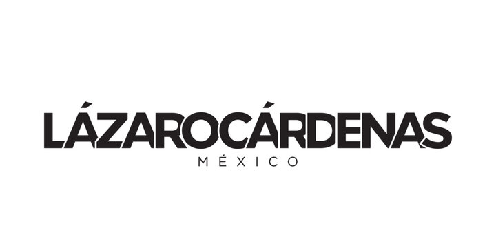 Naklejki Lazaro Cardenas in the Mexico emblem. The design features a geometric style, vector illustration with bold typography in a modern font. The graphic slogan lettering.