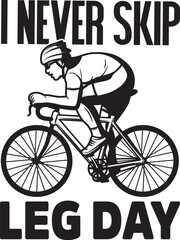 Cycling Illustration, Road Cycling Vector, Cyclist Quote Design, Silhouette, Funny, Fitness, Athlete, Biking, Outdoor
