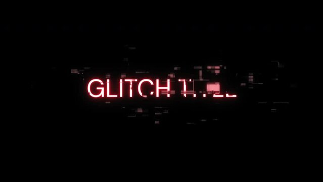 Glitch title text with screen effects of technological failures. Spectacular screen glitch with various kinds of interference. Looped