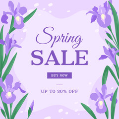 Spring Sale promotion vector illustration. Iris flowers frame background.