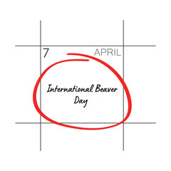 International Beaver day. April 7. 