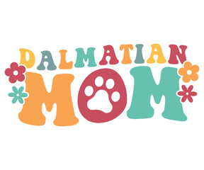 Dalmatian Mom Retro,Mom Life,Mother's Day,Stacked Mama,Boho Mama,Mom Era,wavy stacked letters,Retro, Groovy,Girl Mom,Cool Mom,Cat Mom




