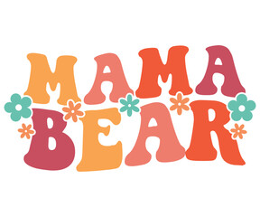 Mama Bear Retro,Mom Life,Mother's Day,Stacked Mama,Boho Mama,Mom Era,wavy stacked letters,Retro, Groovy,Girl Mom,Cool Mom,Cat Mom




