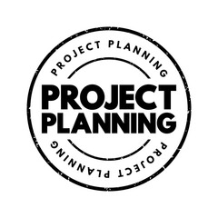 Project Planning - discipline addressing how to complete a project in a certain timeframe with defined stages and designated resources, text concept stamp