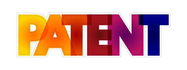 Patent is an exclusive right granted for an invention, colourful text concept background