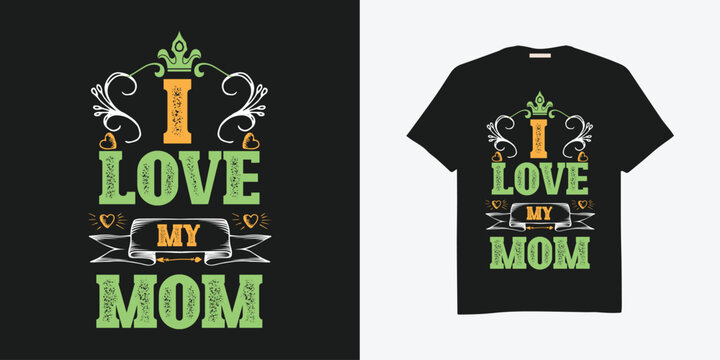 free vector i love my mom t-shirt design template