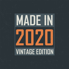 Made in 2020 Vintage Edition. Vintage birthday T-shirt for those born in the year 2020