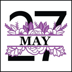 27 May Floral Split Silhouette Counting Vector Design | Print Design | Cut file | Shirt Design | Birthday Gift