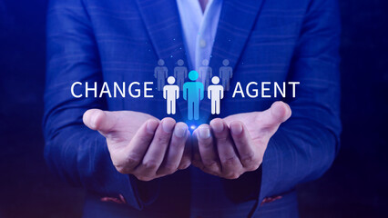 Fototapeta na wymiar Change Agents concept, Leadership changes to develop the organization for success, Businessman holding a human icon with word Change Agent.