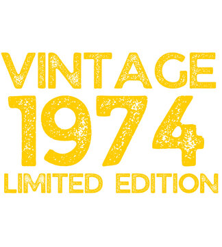 Retro Vintage 1974 Limited Edition Birthday Happy Love Funny