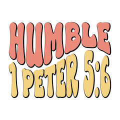 Obraz premium Humble 1 Peter 5:6