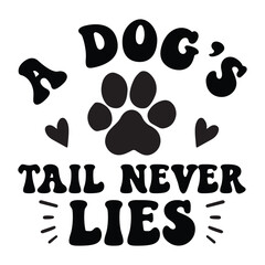 A Dog s Tail Never Lies Retro SVG Art & Illustration