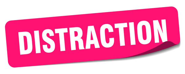 distraction sticker. distraction label