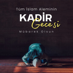 Tüm İslam Aleminin Kadir Gecesi Mubarek Olsun. Translation :  Happy the 27th day of Ramadan or laylat al-qadr
