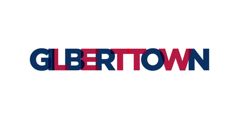 Gilbert town, Arizona, USA typography slogan design. America logo with graphic city lettering for print and web. - 769554045