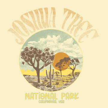 Joshua tree national park California USA slogan desert vintage retro grunge effects print design, Desert Joshua and cactus summer artwork graphic print design for t-shirt , sweatshirt, and other use. 
