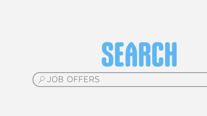 Zooming in on „Job offers“ being typed into a search bar in a search engine on a computer. Business themed animation. 