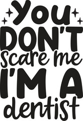 Dental Vector, Dentistry Illustration, Dentist Quote,  Dental Assistant Clip Art, Funny, Printable, Oral Health