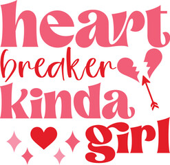 Heart Breaker Girl - Retro Valentine's Day Vector, Love Quote Design Illustration