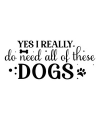 funny quotes Design, Dogs Sayings, Dog Lover SVG Design, dog paw svg, funny dog Svg, 