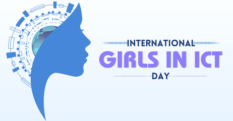 Girls in Tech: Empowering Dreams on ICT Day. International Girls in ICT Day. Campaign or celebration banner design