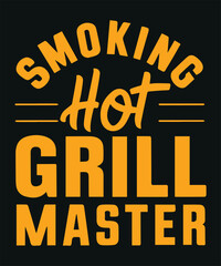 Smoking Hot Grill Master BBQ T-Shirt Design