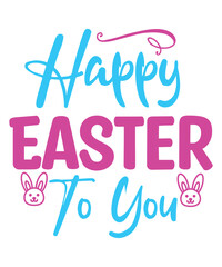 Happy Easter Day Shirt Print Template, Typography Design For Shirt, Mugs, Iron, Glass, Stickers, Hoodies, Pillows, Phone Cases, etc