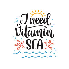 I need vitamin sea phrase. Hand lettering composition with beach elements