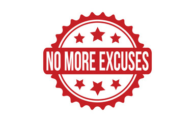 Obraz premium Red No More Excuses Rubber Stamp Seal Vector