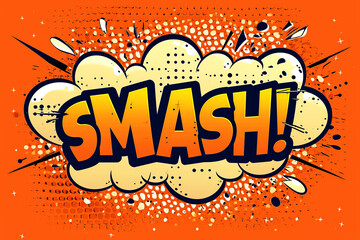 Speech Smash Bubble in retro pop style on orange background. Vintage Banner, poster and sticker, expression funny - obrazy, fototapety, plakaty