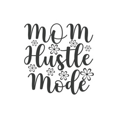 mother's day t shirt design. quote mother's day typography t-shirt design, Mother's day t-shirt design, Mom t-shirt design.