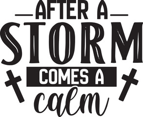 After a Storm Comes a Calm