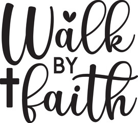 Walk by Faith
