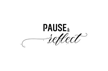 Pause and reflect sign on white background