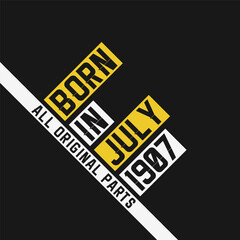 Born in July 1907, All Original Parts. Vintage Birthday celebration for July 1907