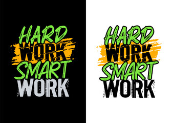 Hard work smart work motivational quote grunge stroke