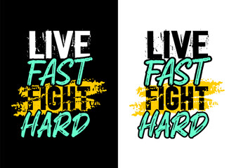 Live fast fight hard motivational quote grunge stroke - 770472010