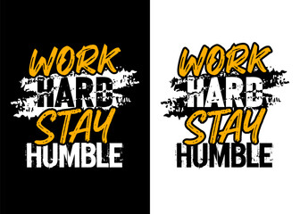 Work hard stay humble motivational quote grunge stroke