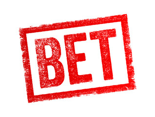 BET - an agreement between two parties in which one party risks money or something of value on the outcome of an event, game, or contest, text concept stamp - 770504456