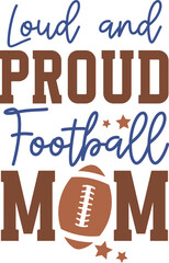 Loud And Proud Football Mom ,
Football,
Football Svg,
American Football,
Football 
Football Season,
Touchdown,
Fall Season,
Game Day,
Sport,
Retro Football,




Tumbler,
Slogan T-shirt,




