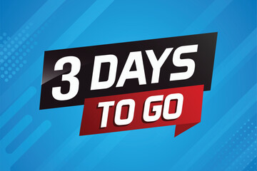 3 days to go word concept vector illustration with ribbon and 3d style for use landing page, template, ui, web, mobile app, poster, banner, flyer, background, gift card, coupon

