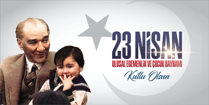 23 Nisan Ulusal Egemenlik ve Cocuk Bayrami.