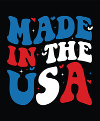 Made In The USA Happy 4th Of July shirt print template typography design for art