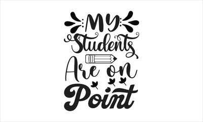 Teacher t shirt design bundle,funny Teacher typhogaphy vector art,Back to school shirt,silhouette,png,eps,illustration isolated on white background,Lettering Illustration,father life,stiker,print