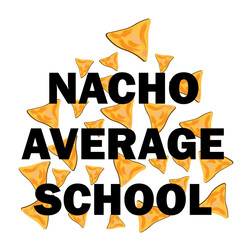 Cinco De Mayo T shirt Design. Nacho Average School.