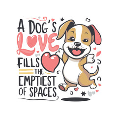 Dogs T Shirt Design vector template. Dog quotes typography for t-shirts design