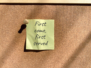 First come first served notice background. Stock photo.