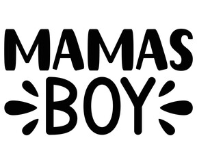 
mamas boy Svg,Baby,Baby Shower,Baby Boy, Funny Baby,T-Shite   
