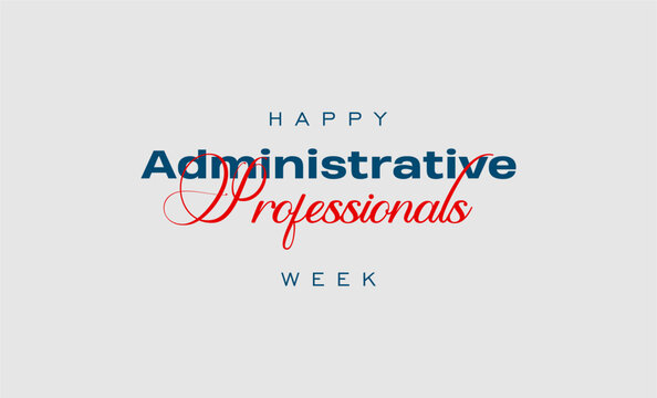 Administrative Professionals Week, or Admin Week. Holiday concept. Template for background, banner, card, poster, t-shirt with text