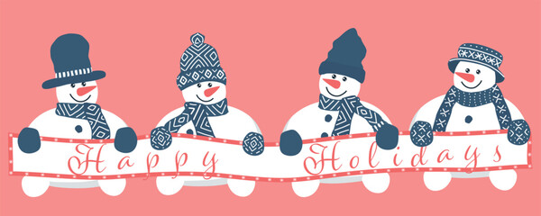 Happy snowmen holding poster "Happy Holidays".  Merry Christmas greeting card template. Four different snowmen in blue winter clothes. Vector illustration